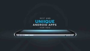 UNIQUE ANDROID APPS