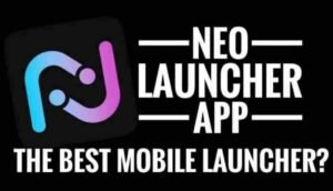 Neo launcher App