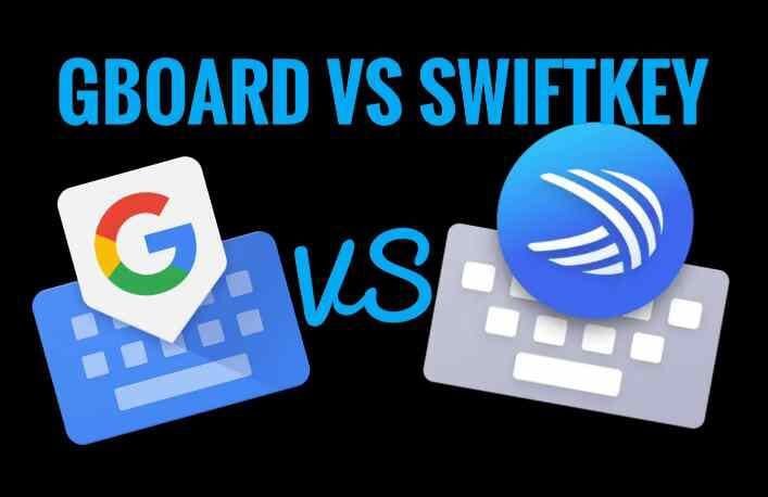 Gboard vs SwiftKey