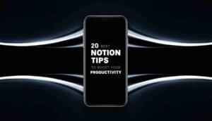 20 Best Notion Tips to BOOST Your Productivity